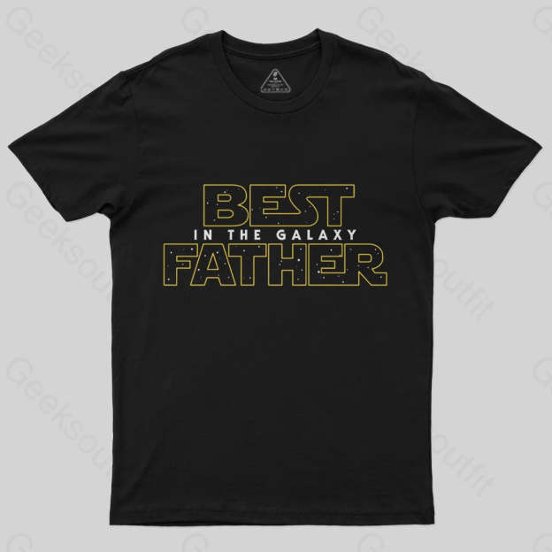 Best Father in the Galaxy T-Shirt-Geeksoutfit-Father's Day,geek,Star Wars,t-shirt