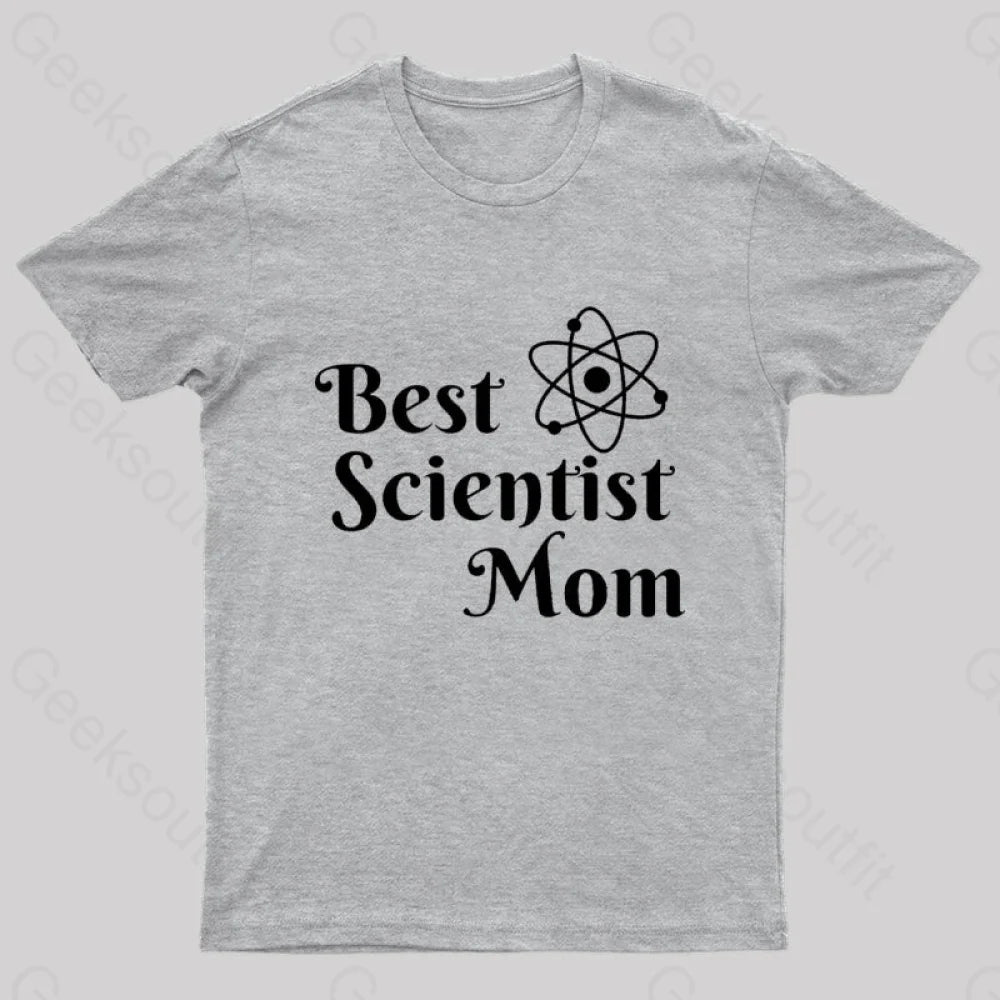 Best Scientist Mom Nerd T-Shirt Grey / S