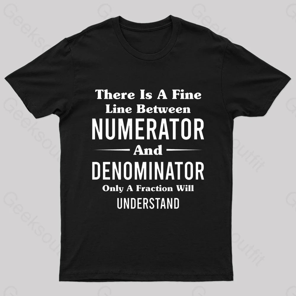 Between Numerator And Denominator Nerd T-Shirt Black / S