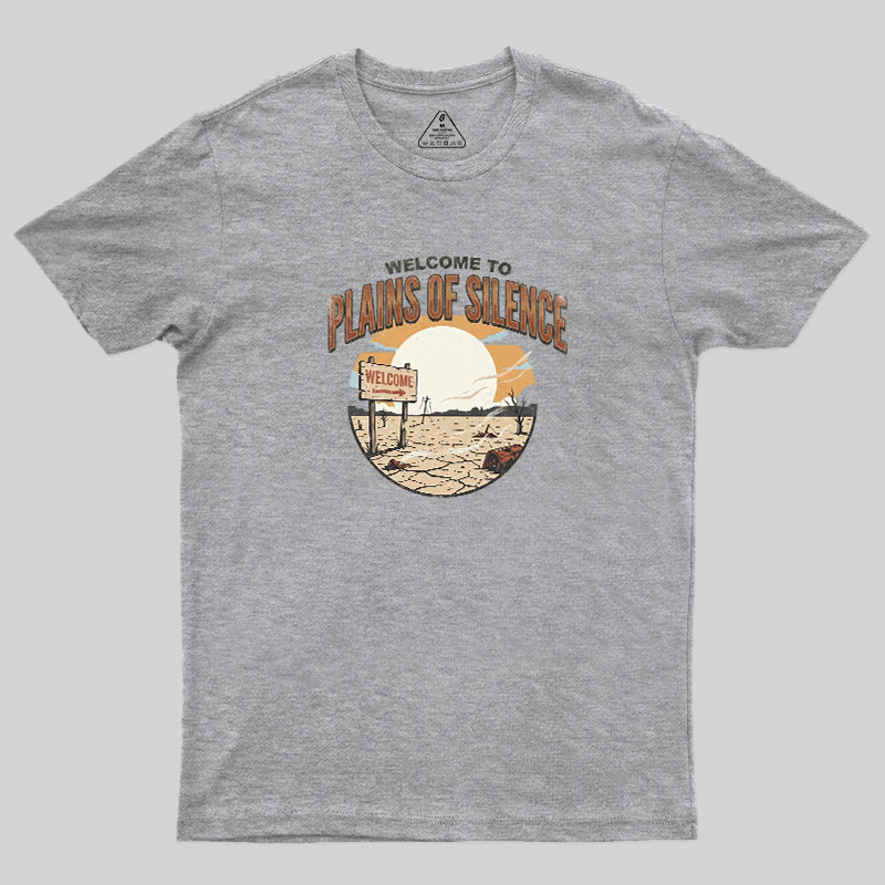 Welcome To Plains Of Silence Geek T-Shirt