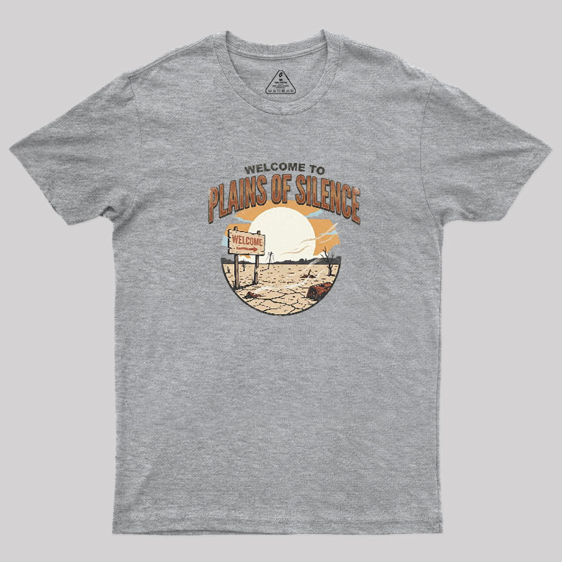 Welcome To Plains Of Silence Geek T-Shirt