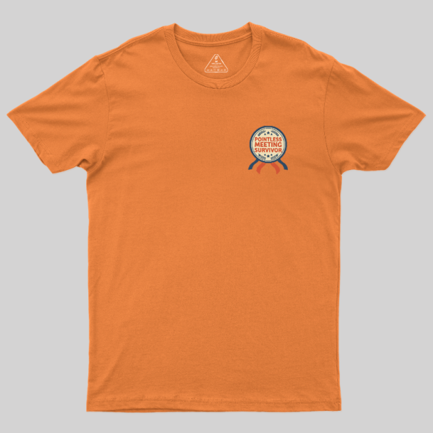 Pointless Meeting Survivor Geek T-Shirt