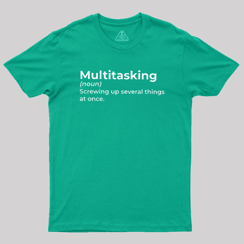 Multitasking Funny Definition Geek T-Shirt
