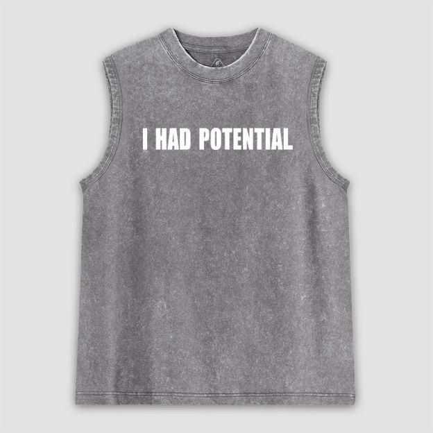 I Had Potential Unisex Washed Tank