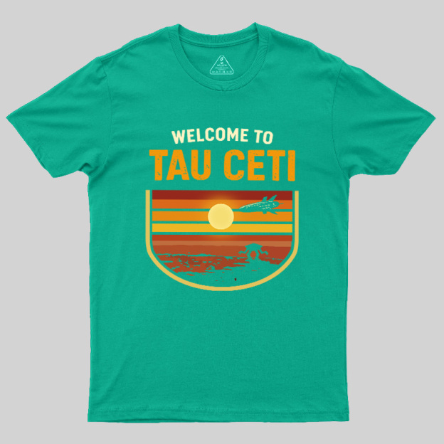 Welcome To Tau Ceti Vintage Geek T-Shirt
