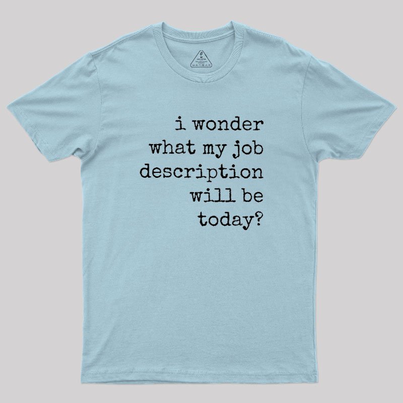 Job Description Geek T-Shirt