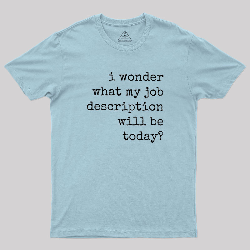 Job Description Geek T-Shirt