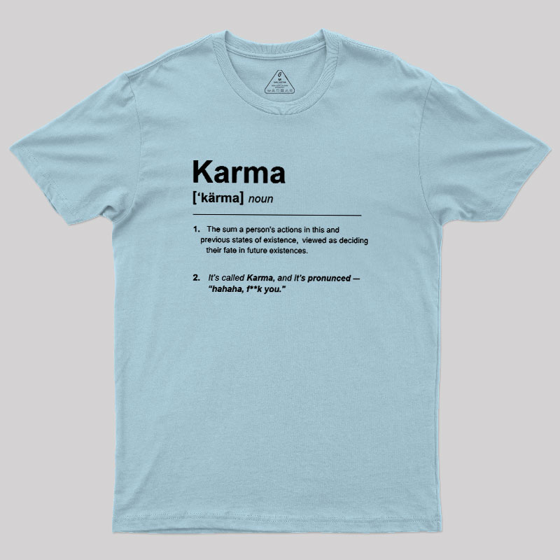 Karma Definition Geek T-Shirt