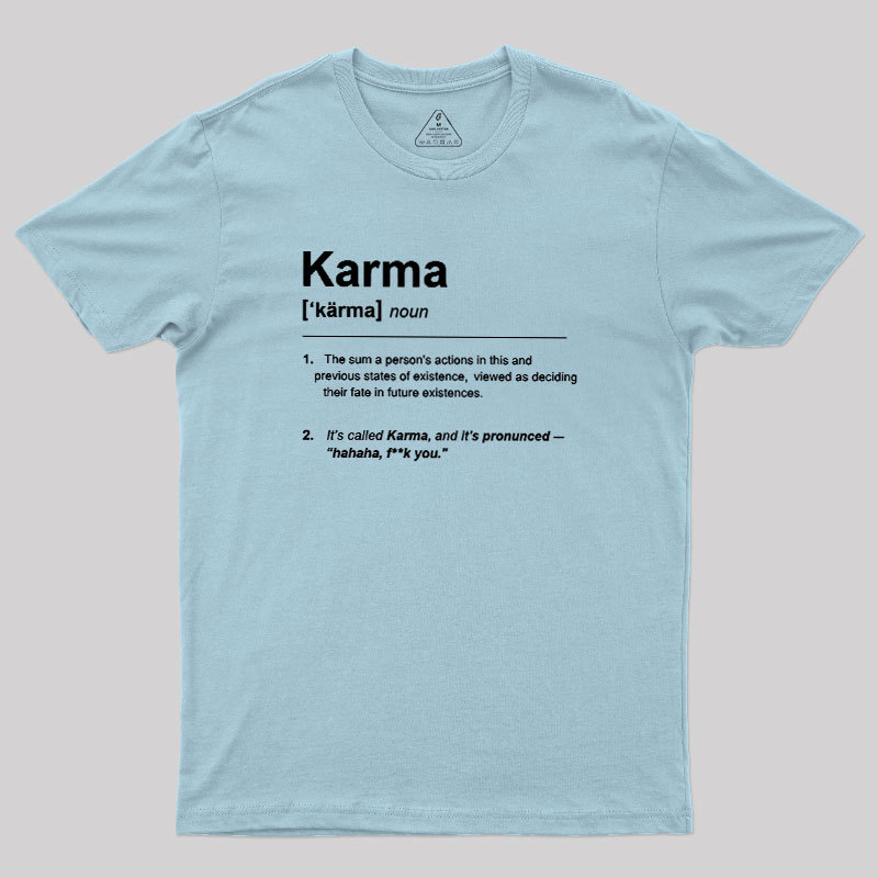 Karma Definition Geek T-Shirt