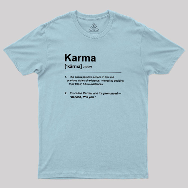 Karma Definition Geek T-Shirt