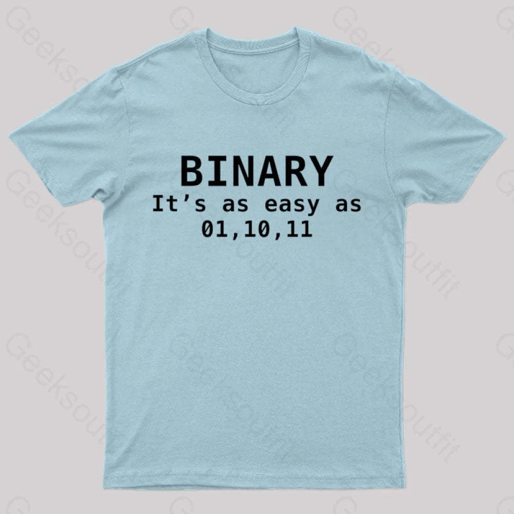 Binary It’s As Easy 01 10 11 Nerd T-Shirt Light Blue / S