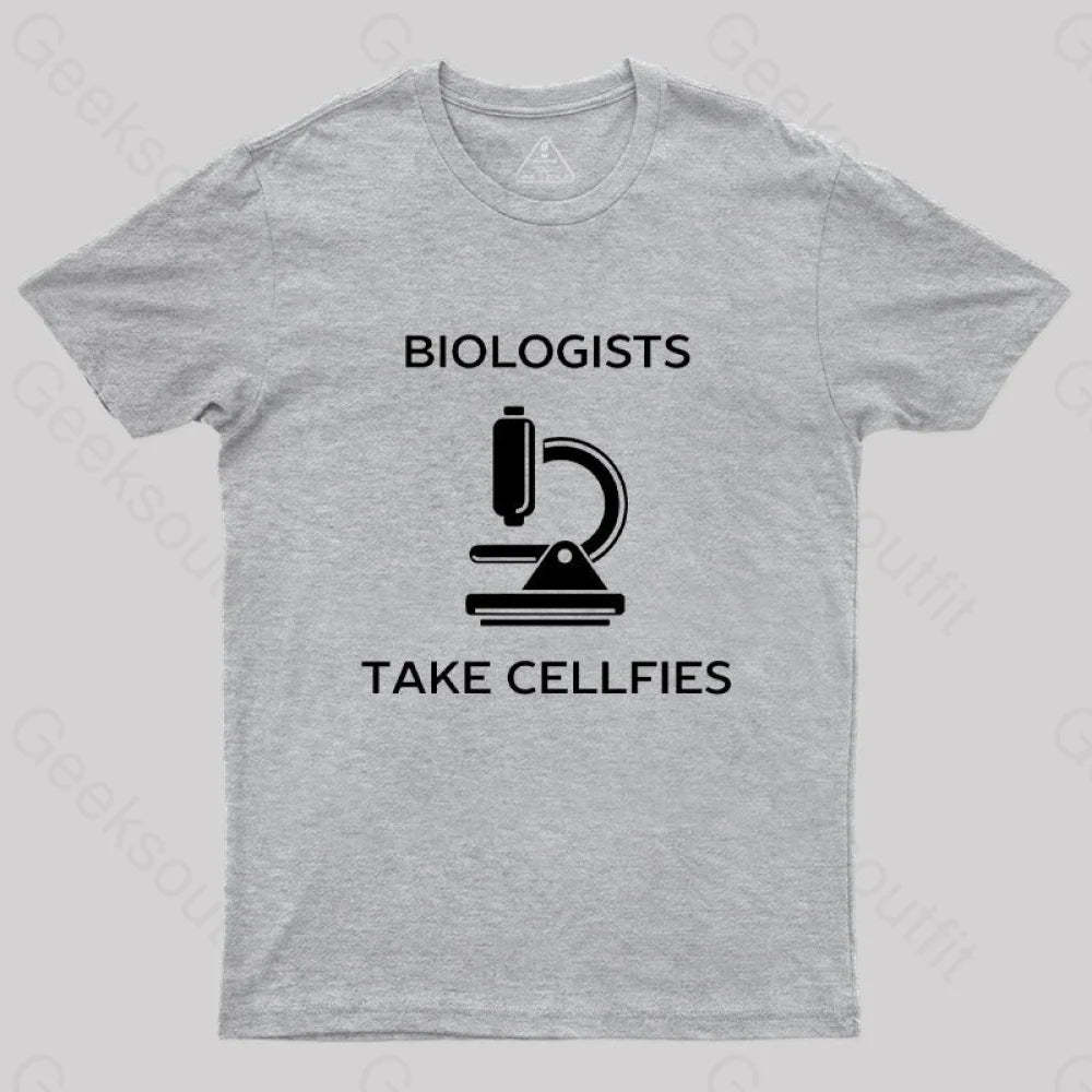 Biologists Take Cellfies T-Shirt Grey / S