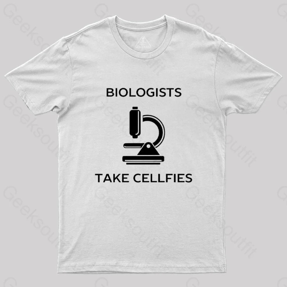 Biologists Take Cellfies T-Shirt White / S