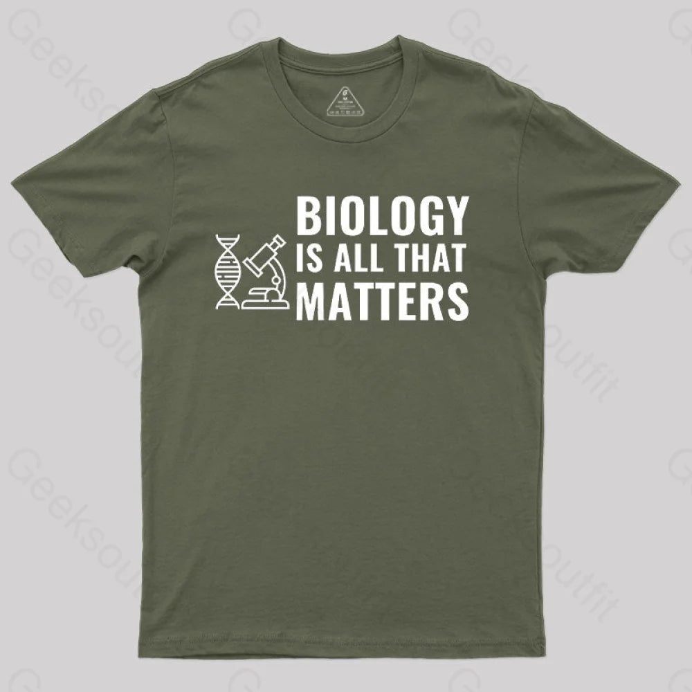 Biology Is All That Matters White T-Shirt Army Green / S
