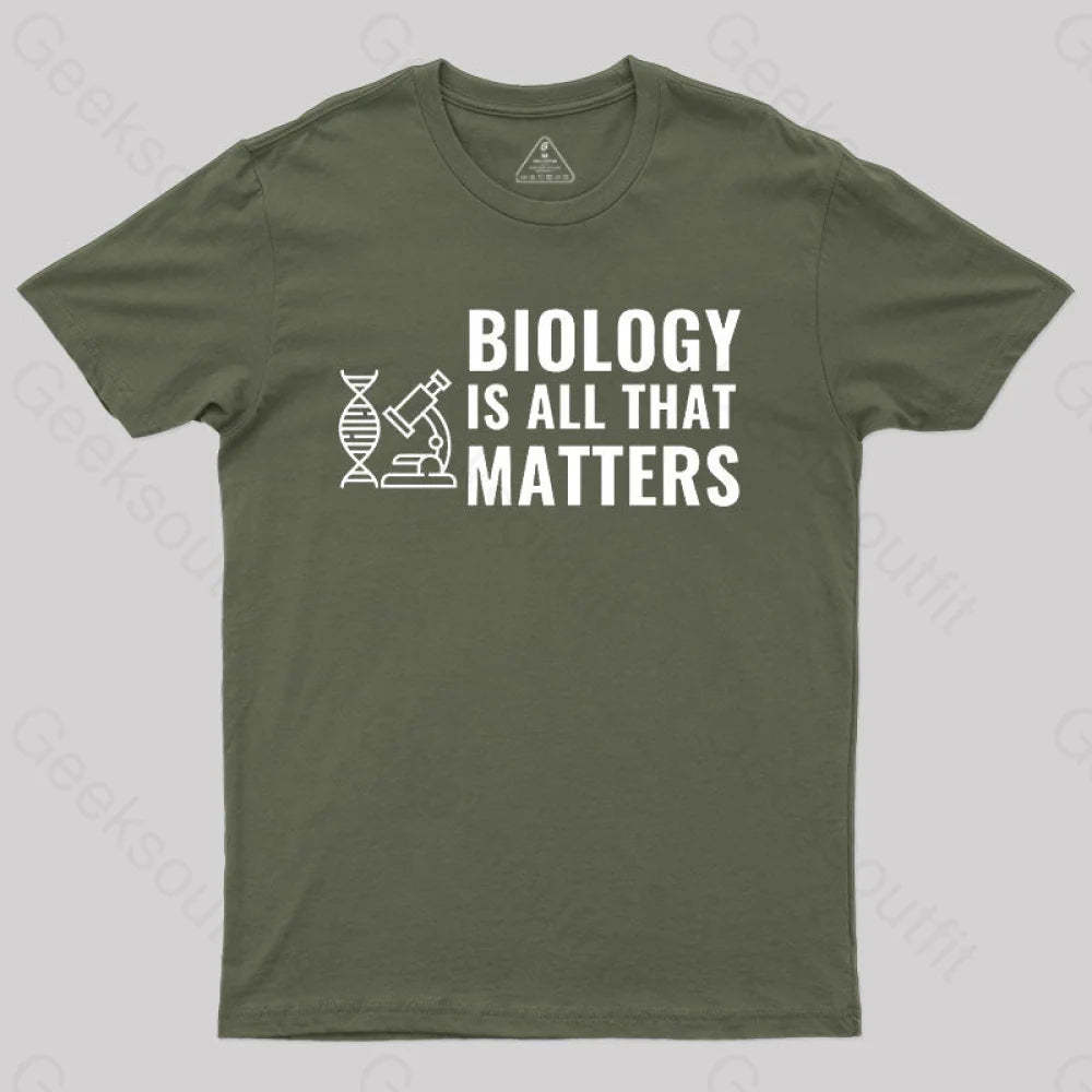 Biology Is All That Matters White T-Shirt Army Green / S