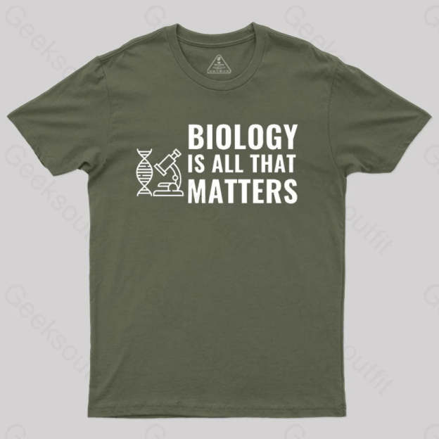 Biology Is All That Matters White T-Shirt Army Green / S