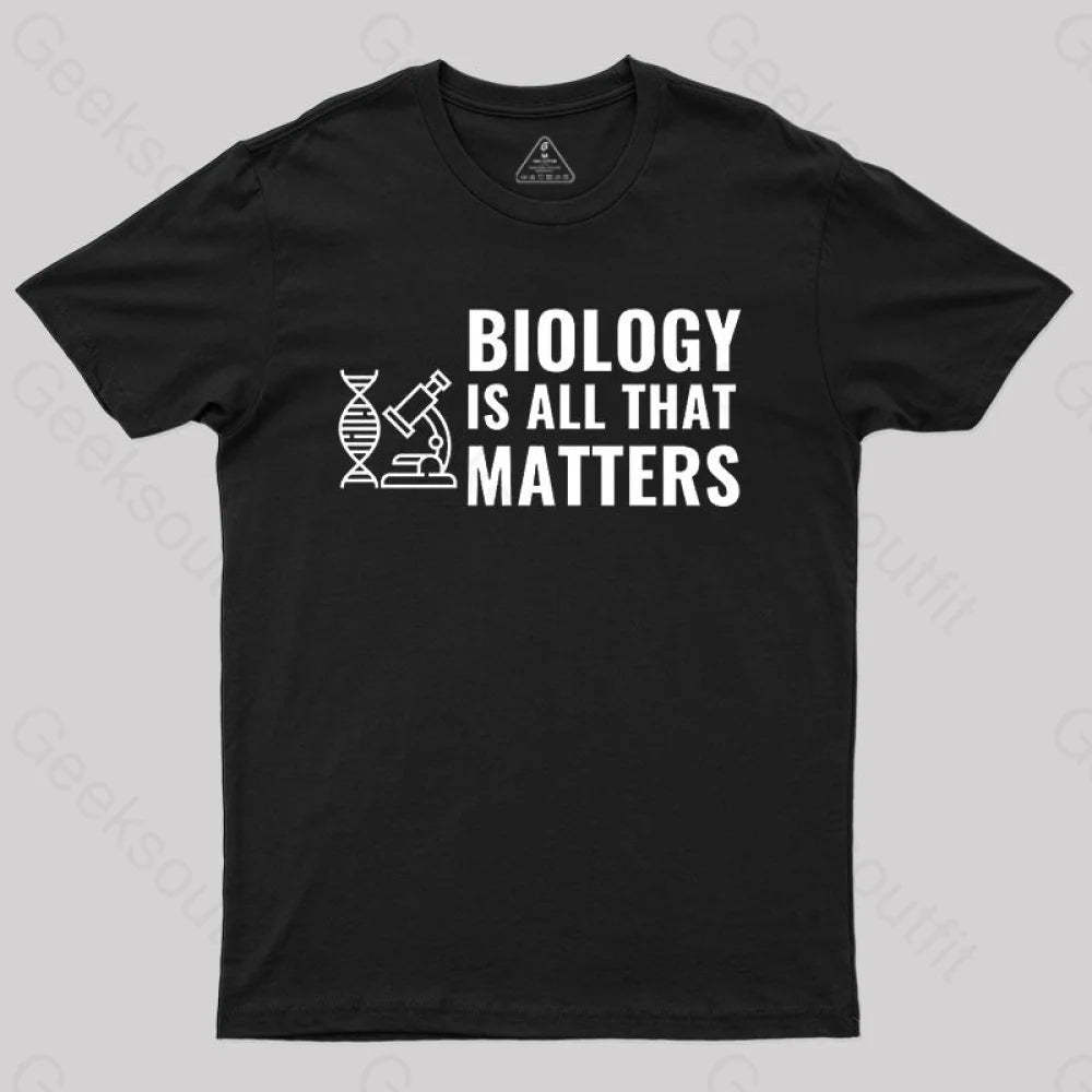 Biology Is All That Matters White T-Shirt Black / S