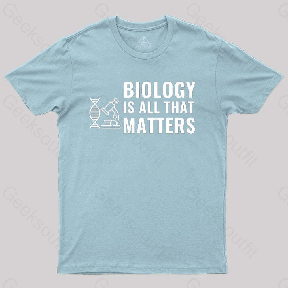 Biology Is All That Matters White T-Shirt Light Blue / S