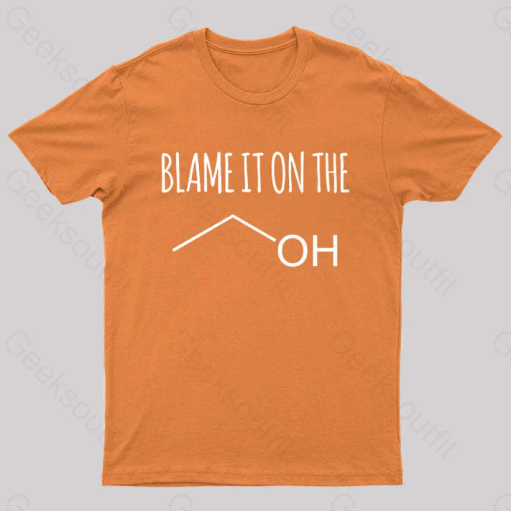 Blame It On The Alcohol T-Shirt Orange / S