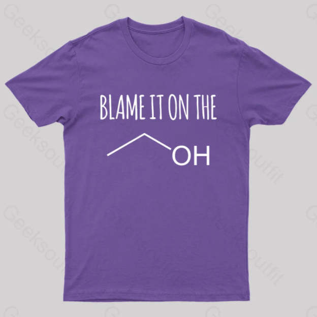 Blame It On The Alcohol T-Shirt Purple / S