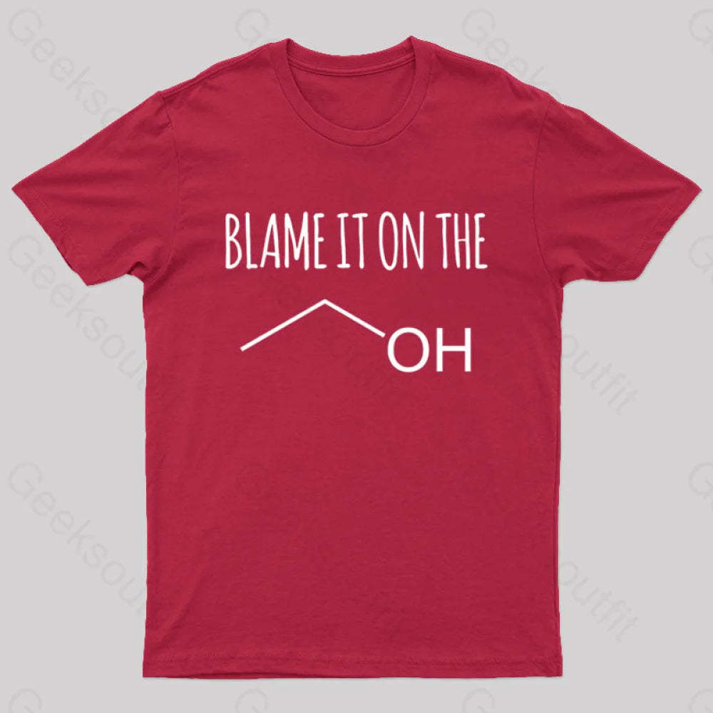 Blame It On The Alcohol T-Shirt Red / S
