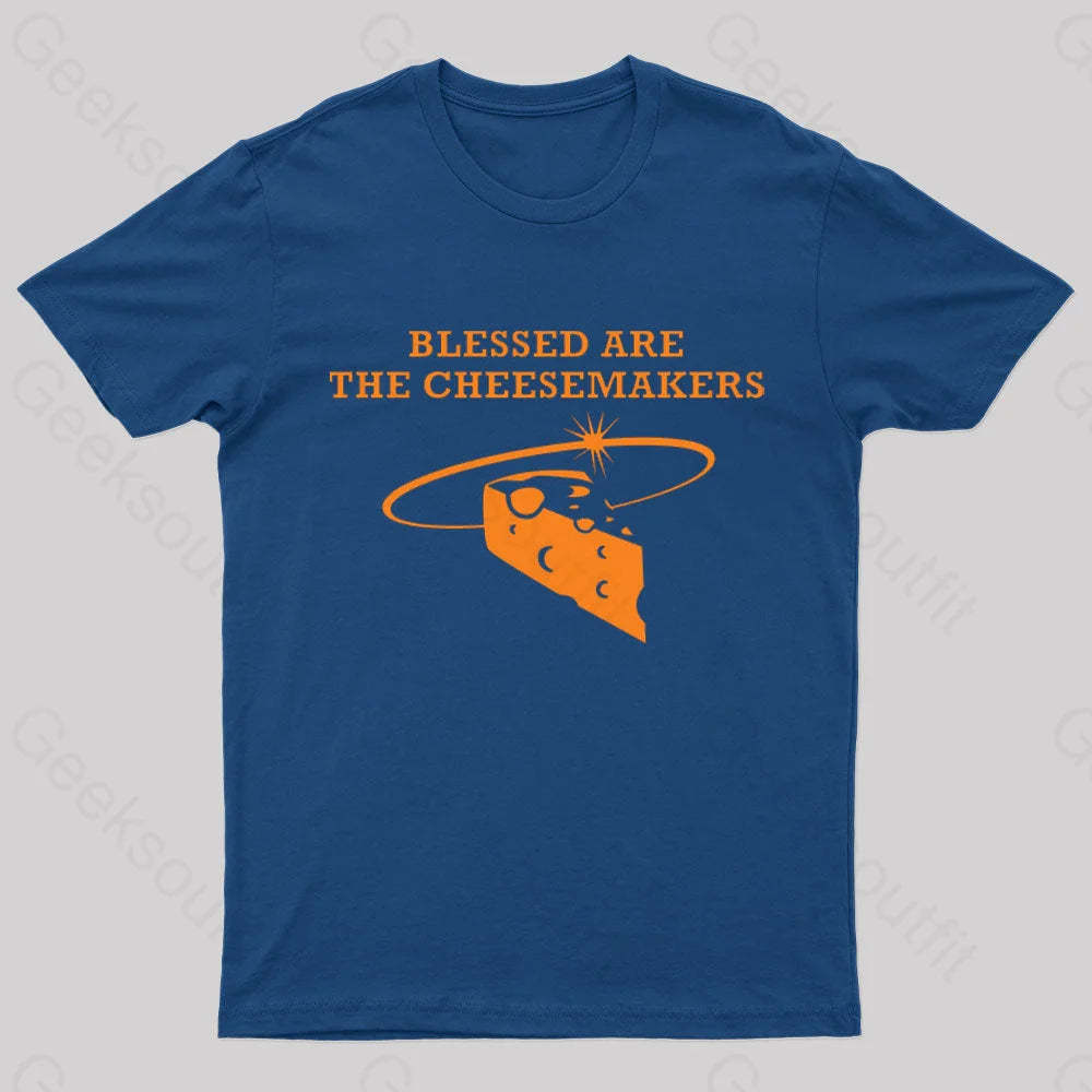Blessed Are The Cheesemakers Geek T-Shirt Navy / S