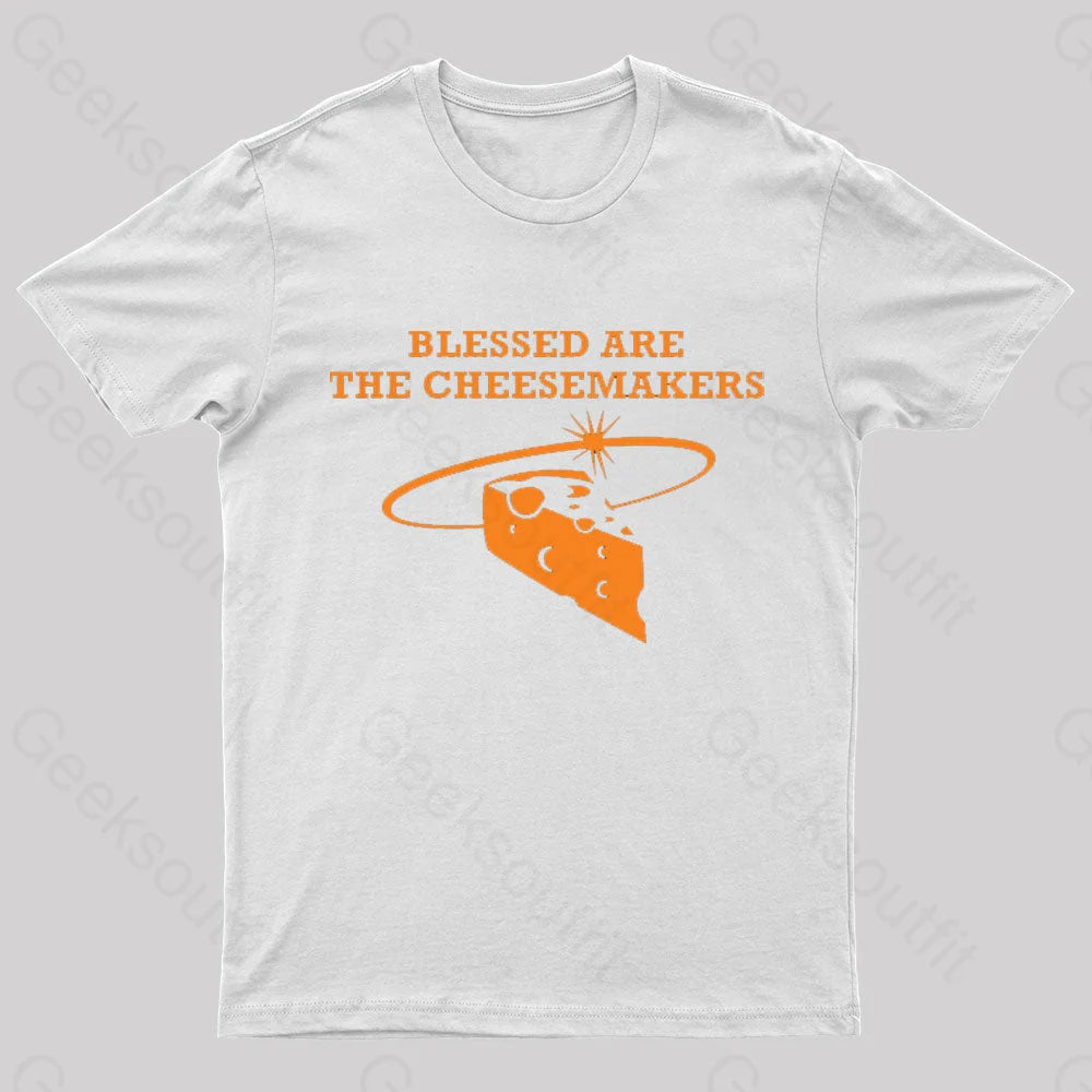 Blessed Are The Cheesemakers Geek T-Shirt White / S