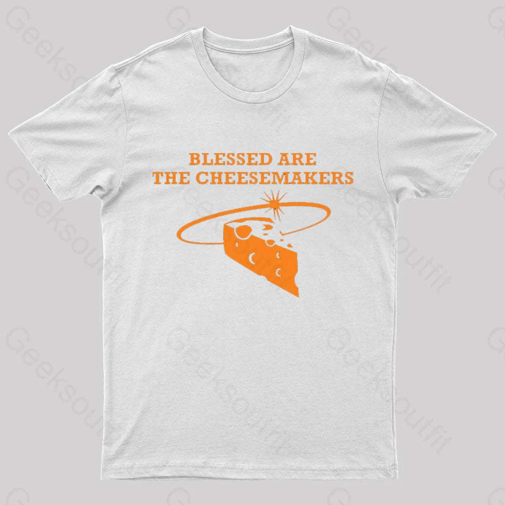 Blessed Are The Cheesemakers Geek T-Shirt White / S