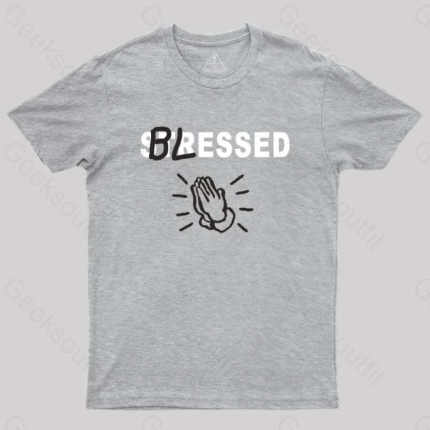 Blessed Not Stressed T-Shirt Grey / S