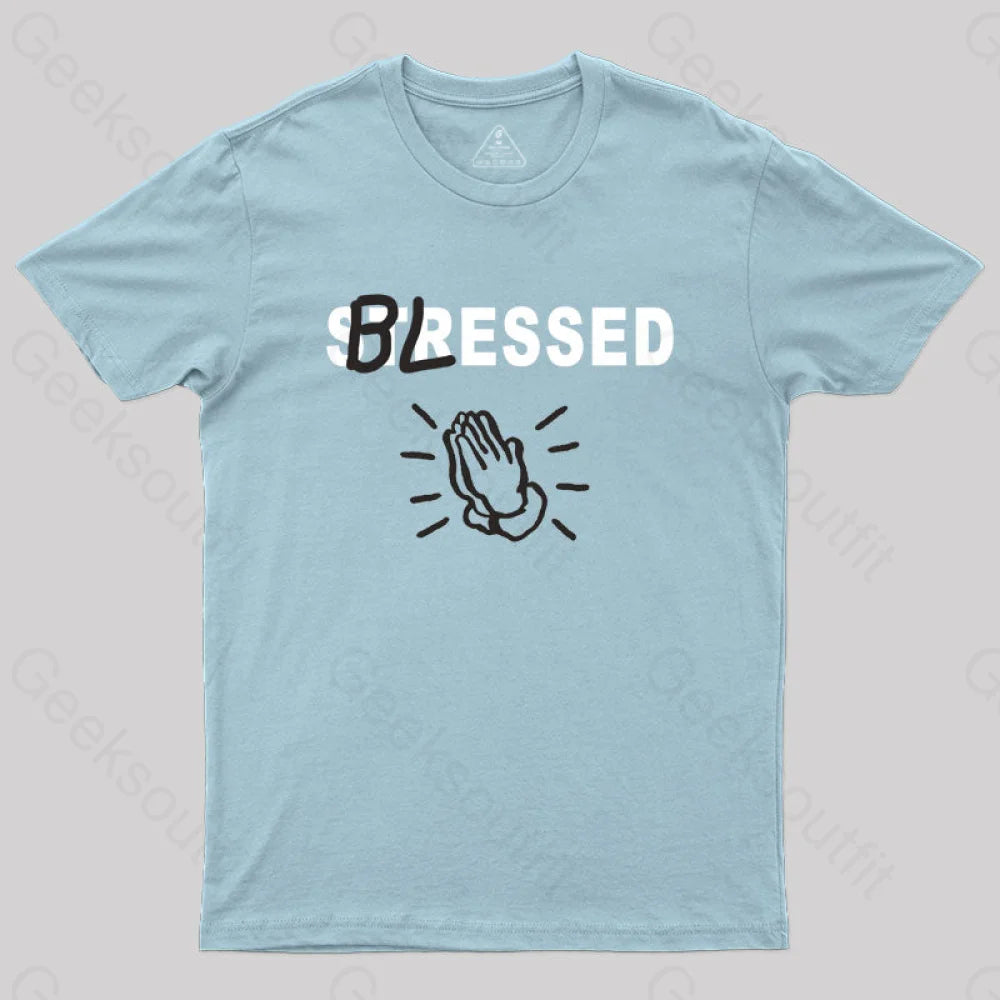 Blessed Not Stressed T-Shirt Light Blue / S