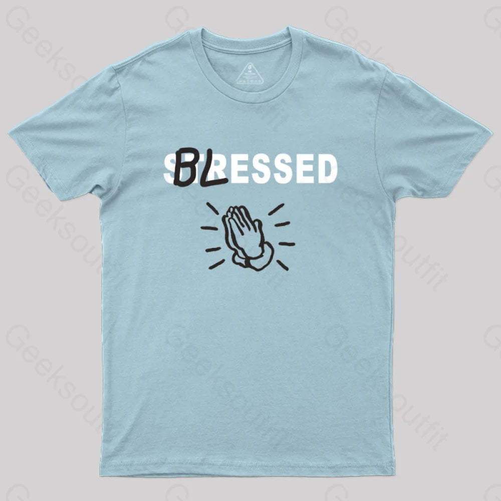 Blessed Not Stressed T-Shirt Light Blue / S