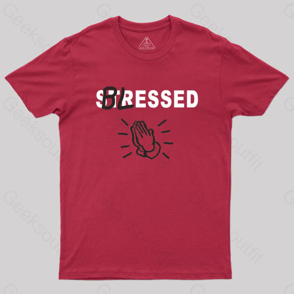 Blessed Not Stressed T-Shirt Red / S