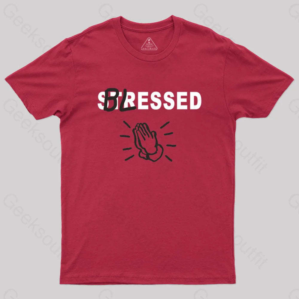 Blessed Not Stressed T-Shirt Red / S