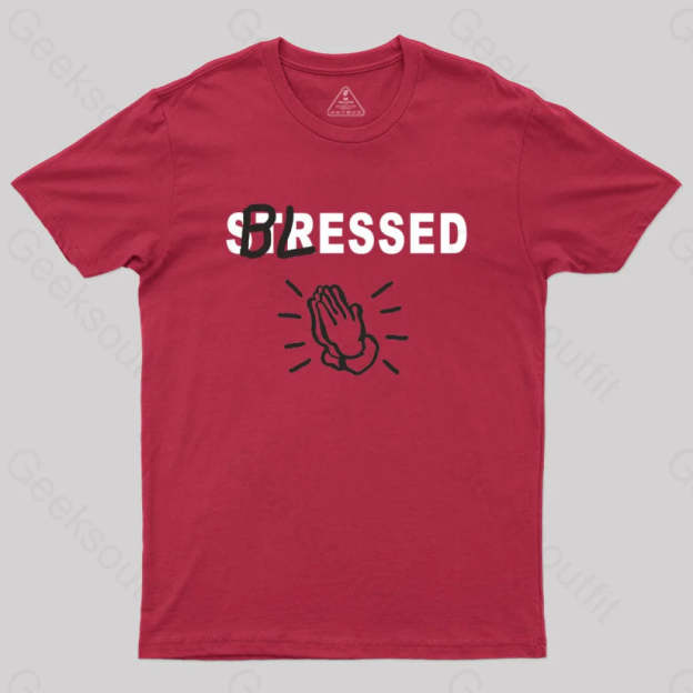 Blessed Not Stressed T-Shirt Red / S