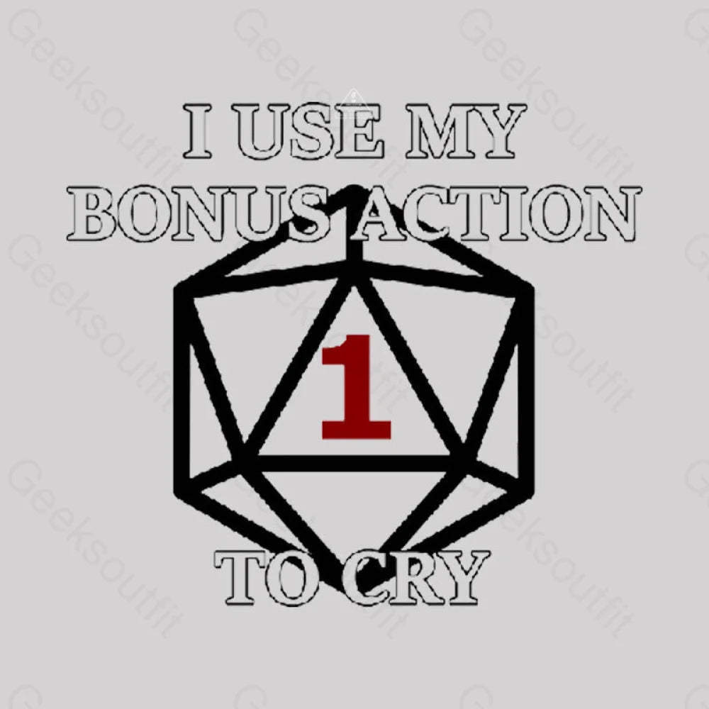 Bonus Action To Cry Style T-Shirt