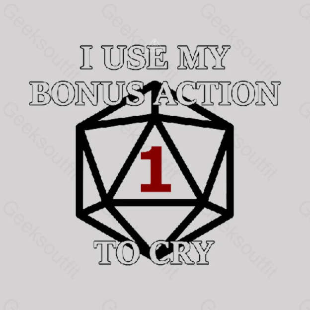 Bonus Action To Cry Style T-Shirt