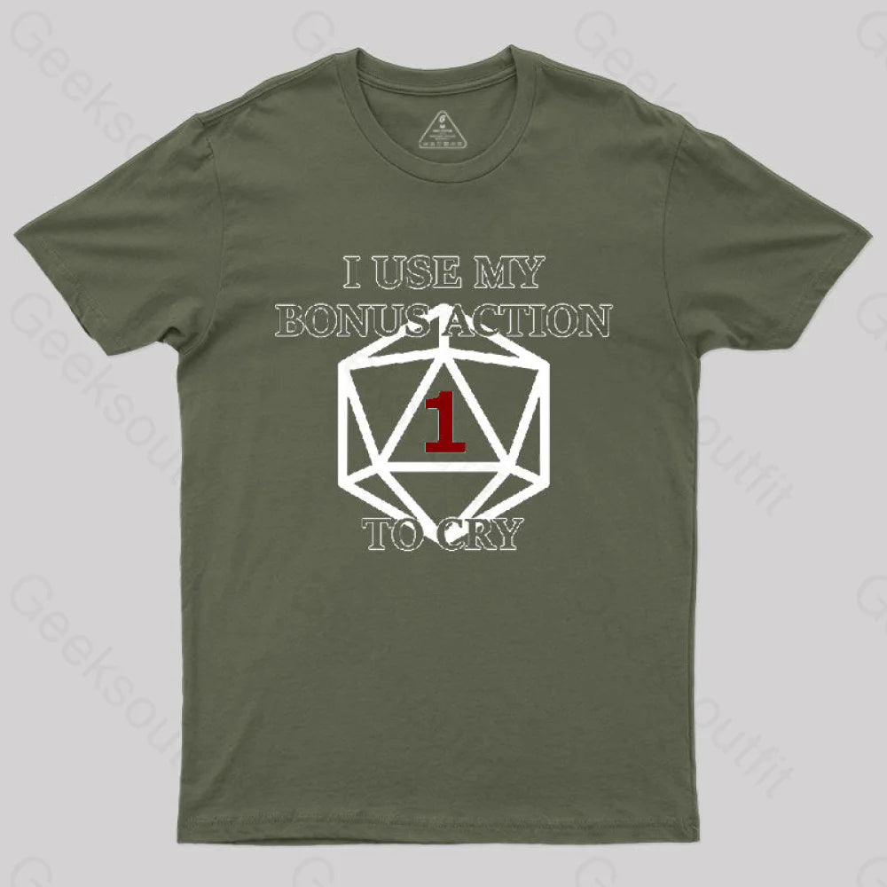 Bonus Action To Cry Style T-Shirt Army Green / S
