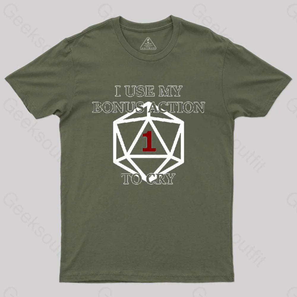 Bonus Action To Cry Style T-Shirt Army Green / S