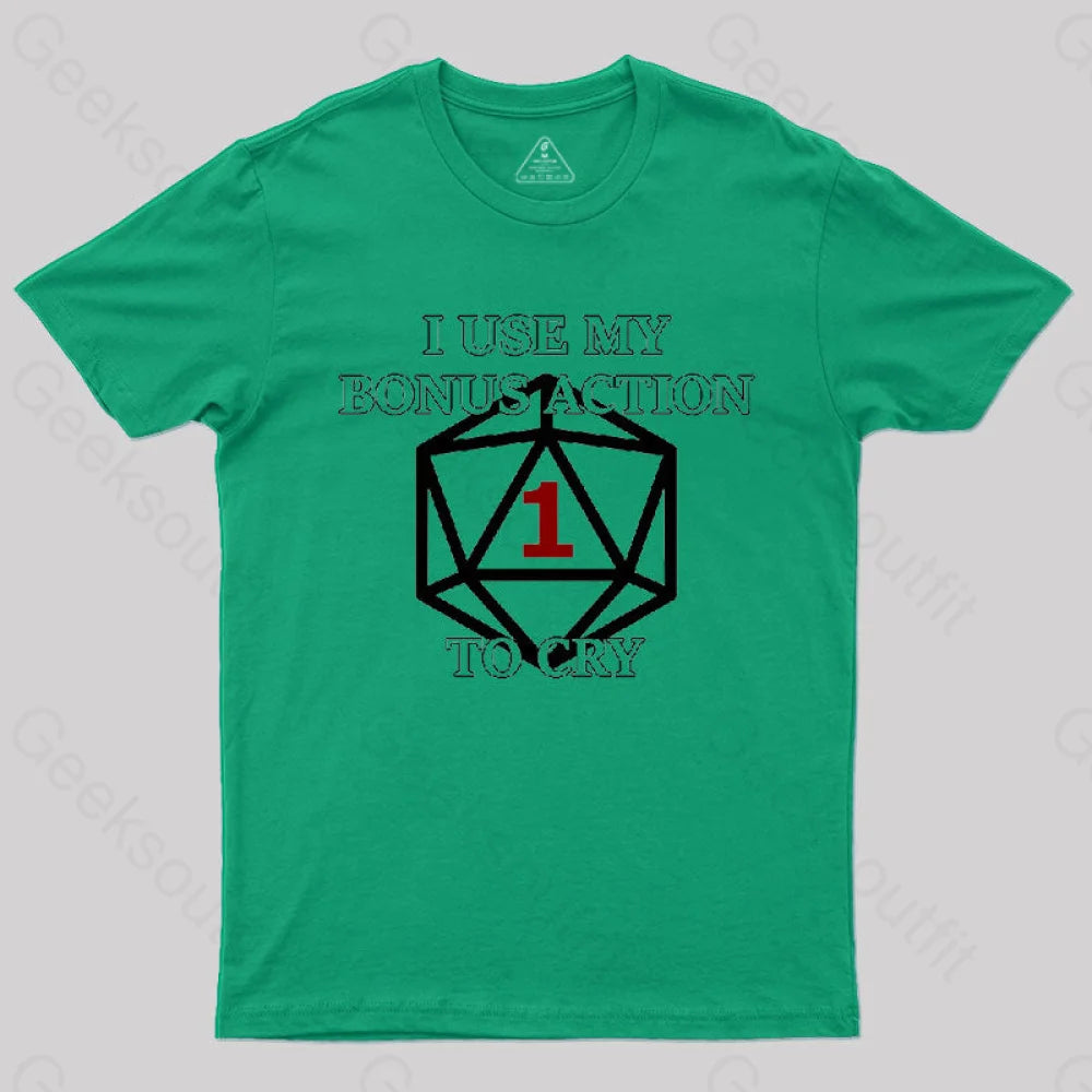 Bonus Action To Cry Style T-Shirt Green / S