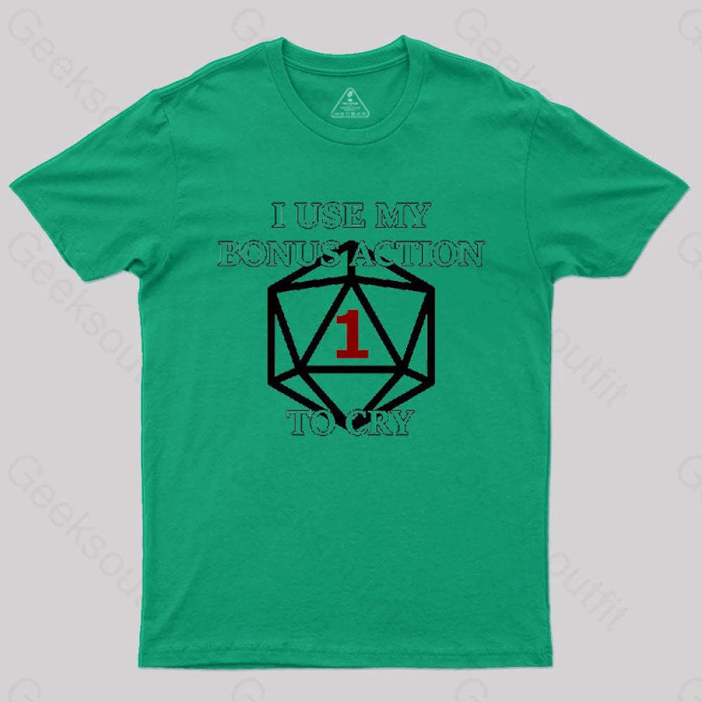 Bonus Action To Cry Style T-Shirt Green / S
