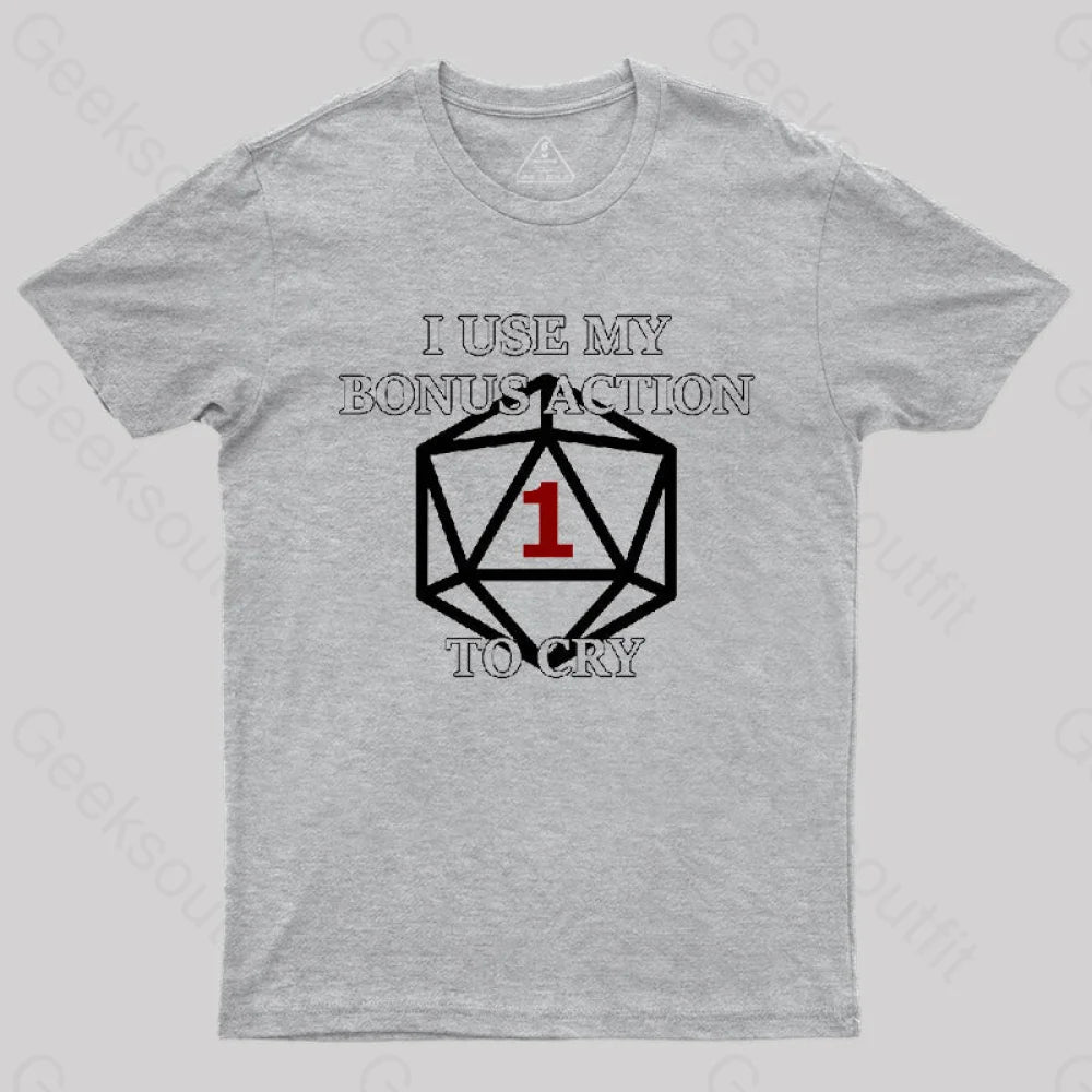 Bonus Action To Cry Style T-Shirt Grey / S