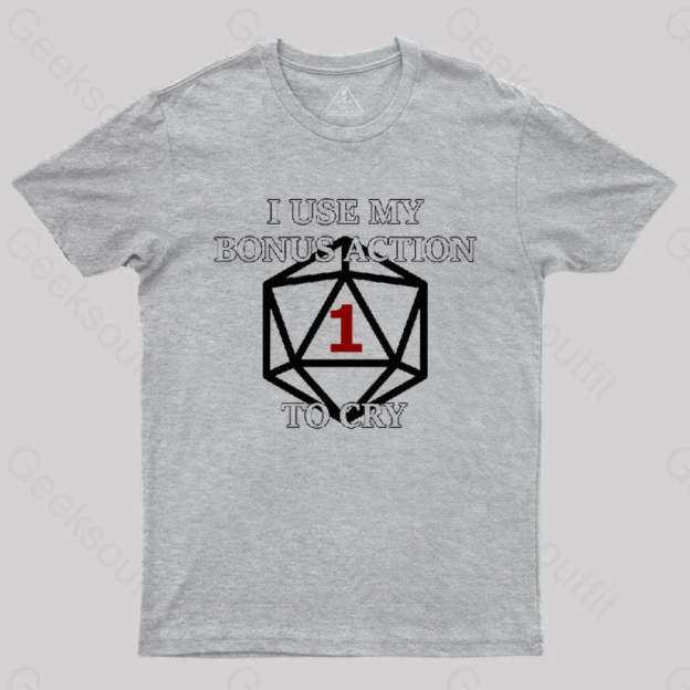 Bonus Action To Cry Style T-Shirt Grey / S