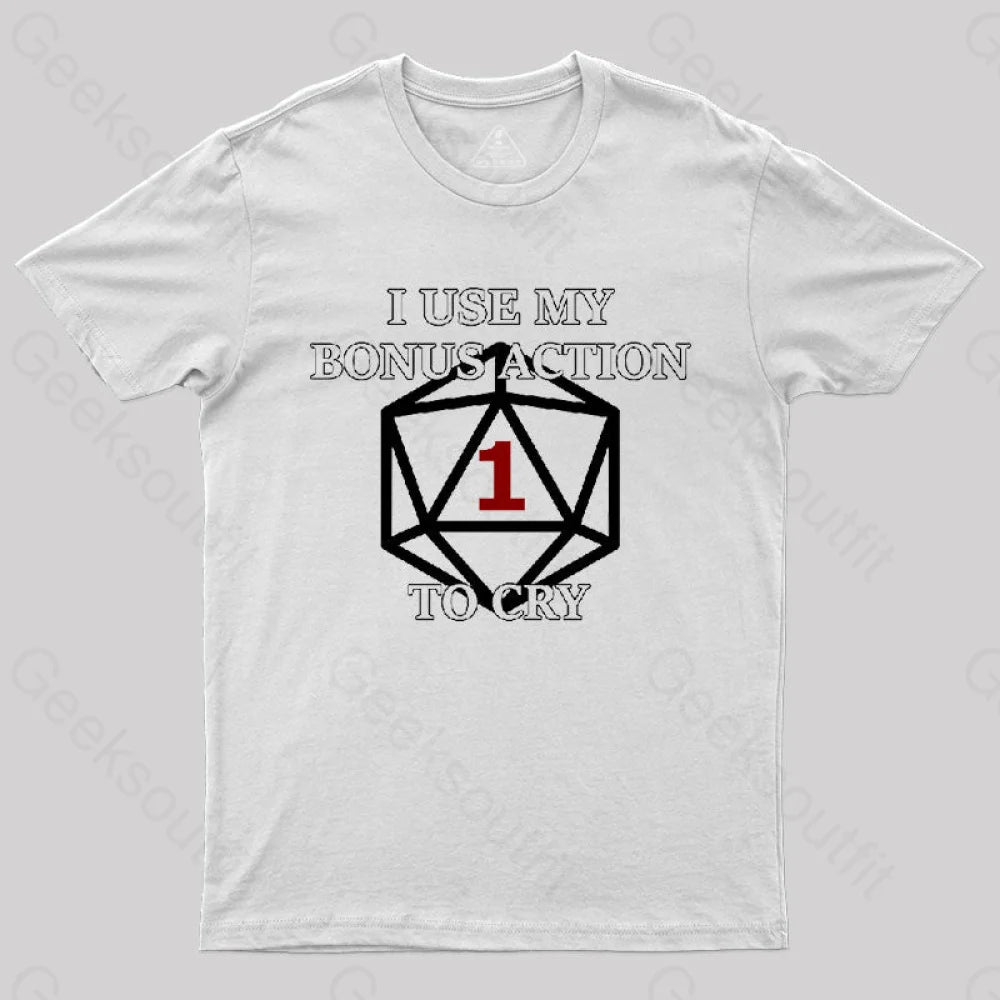 Bonus Action To Cry Style T-Shirt White / S