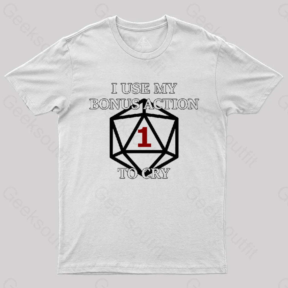 Bonus Action To Cry Style T-Shirt White / S