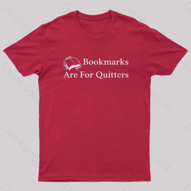 Bookmarks Are For Quitters Nerd T-Shirt Red / S