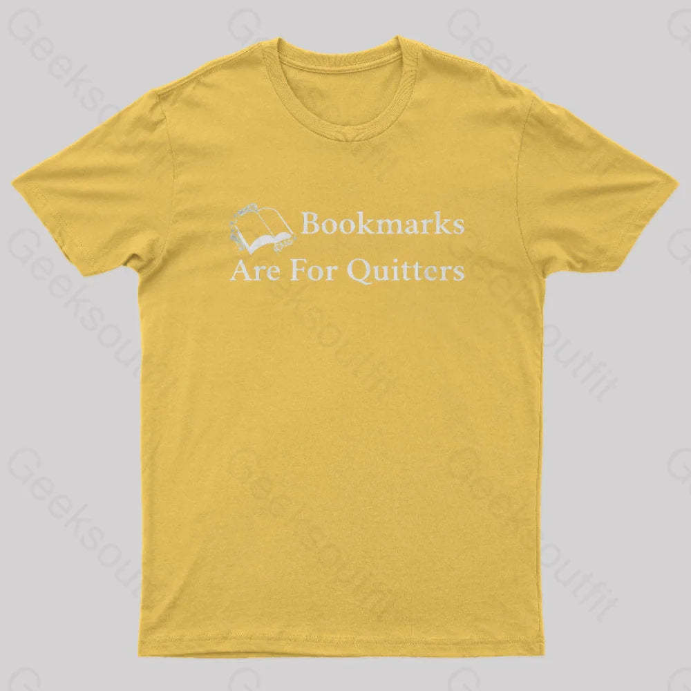 Bookmarks Are For Quitters Nerd T-Shirt Yellow / S