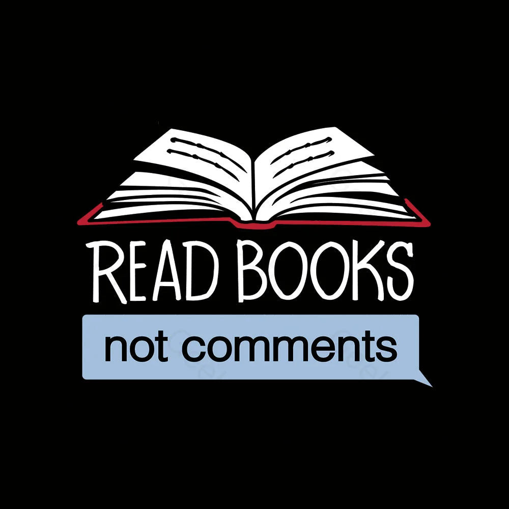 Books Not Comments Geek T-Shirt