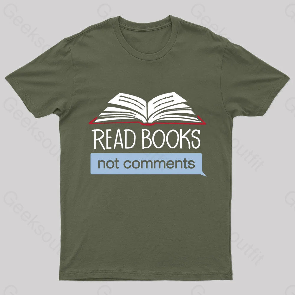 Books Not Comments Geek T-Shirt Army Green / S