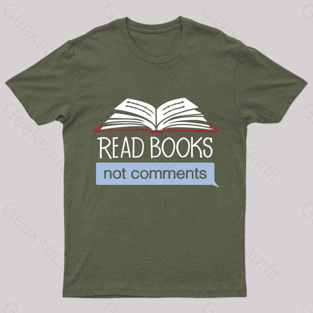 Books Not Comments Geek T-Shirt Army Green / S