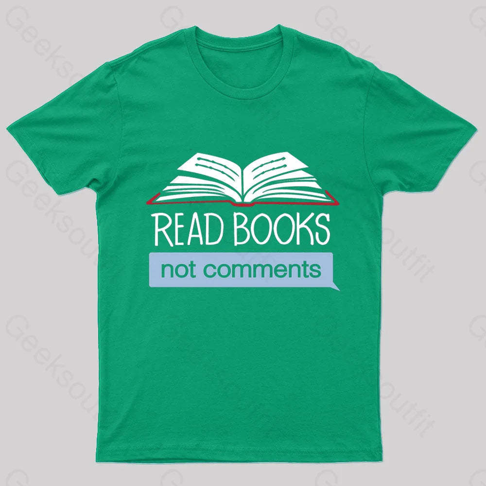 Books Not Comments Geek T-Shirt Green / S